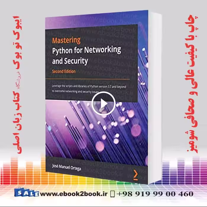 Mastering Python for Networking and Security 2nd Edition