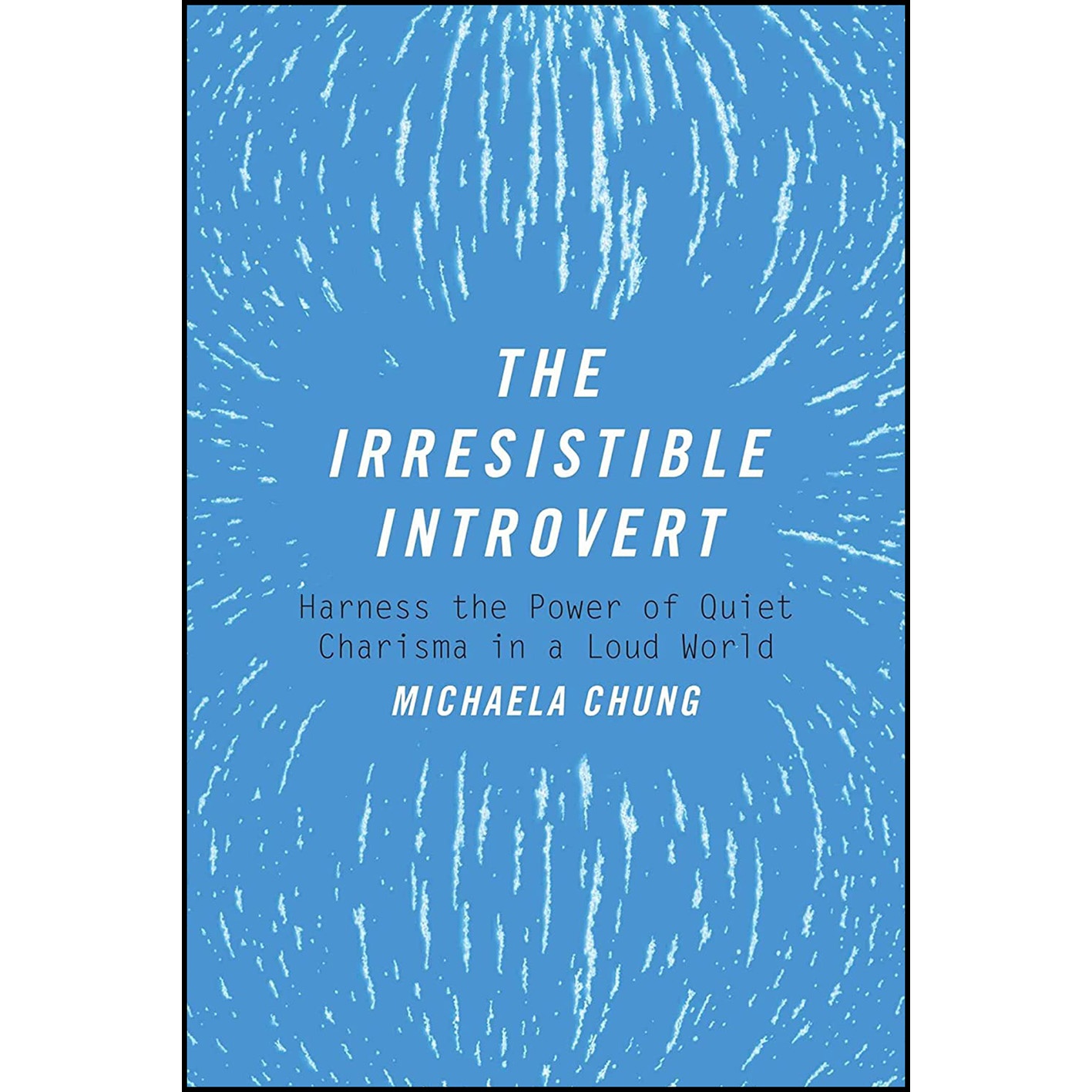 کتاب The Irresistible Introvert اثر Michaela Chung انتشارات Skyhorse