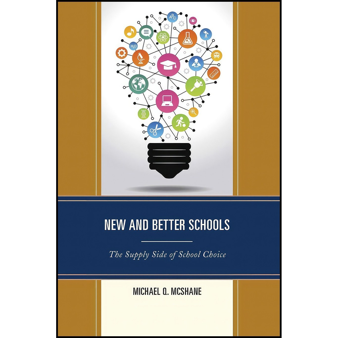 کتاب زبان اصلی New and Better Schools اثر Michael Q McShane