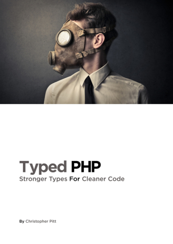 خرید و دانلود نسخه کامل کتاب Typed PHP Stronger Types For Cleaner Code