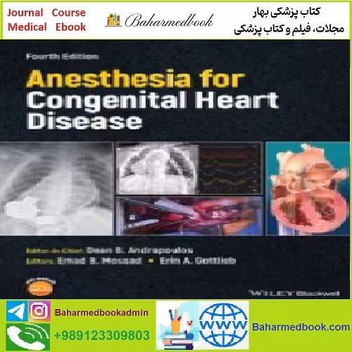 Anesthesia for Congenital Heart Disease TRUE PDF price 1€ - کتاب پزشکی بهار