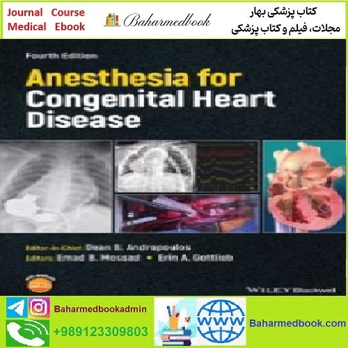 Anesthesia for Congenital Heart Disease TRUE PDF price 1€ - کتاب پزشکی بهار