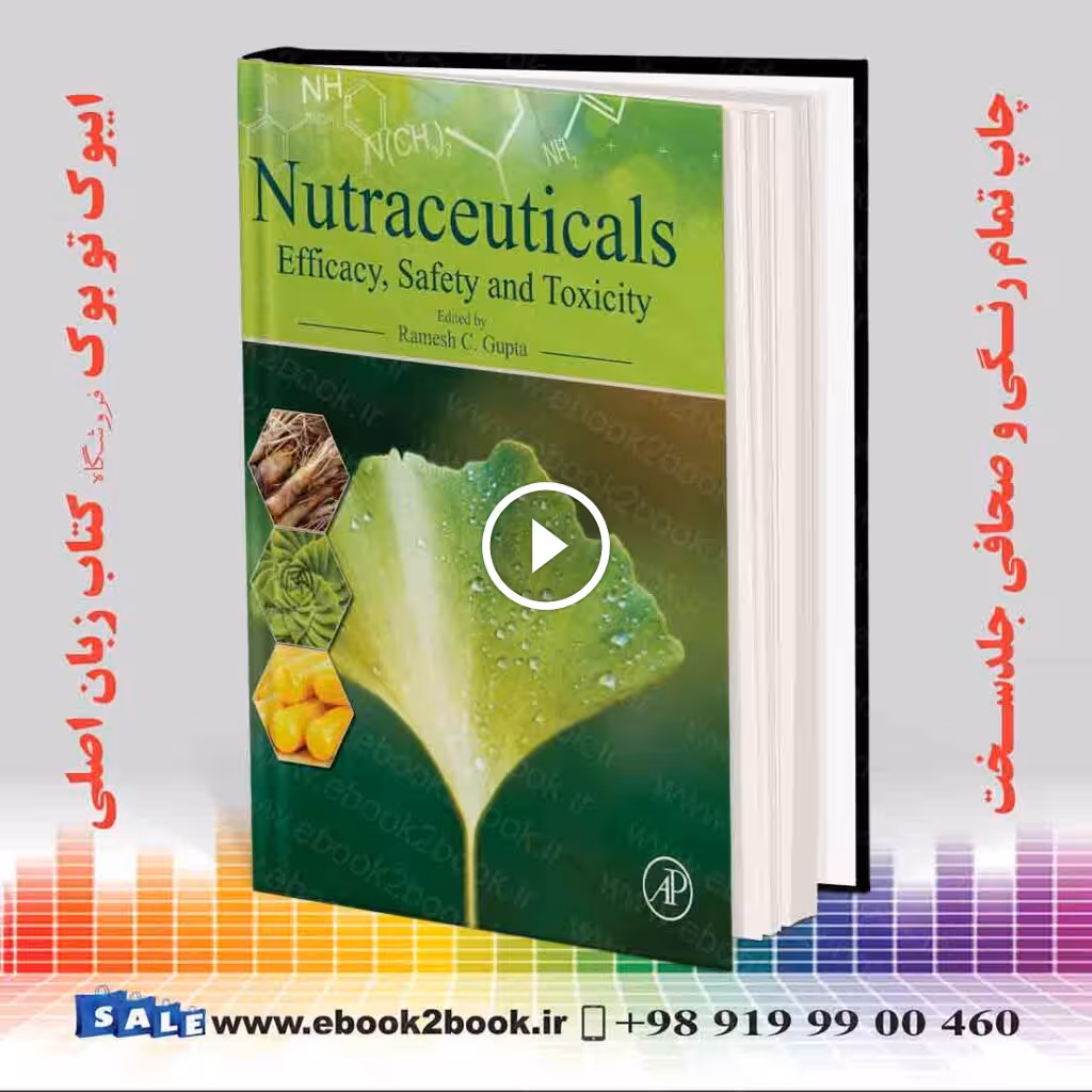 Nutraceuticals: Efficacy, Safety and Toxicity
