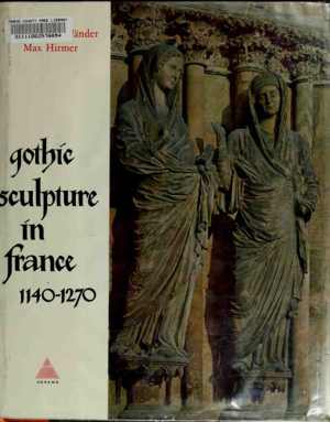 [PDF] دانلود کتاب Gothic Sculpture In France, 1140-1270, 1972