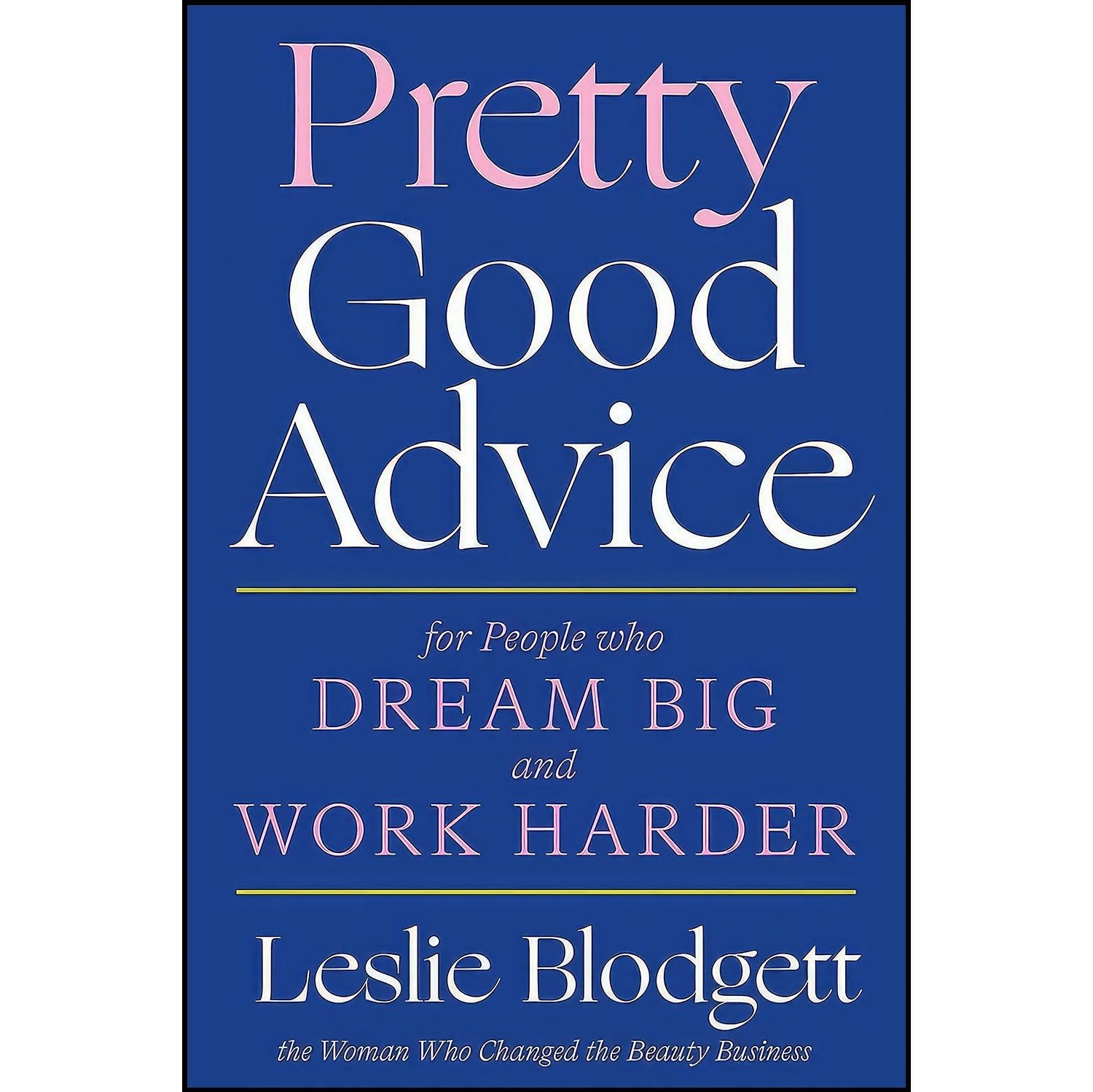 کتاب زبان اصلی Pretty Good Advice اثر Leslie Blodgett