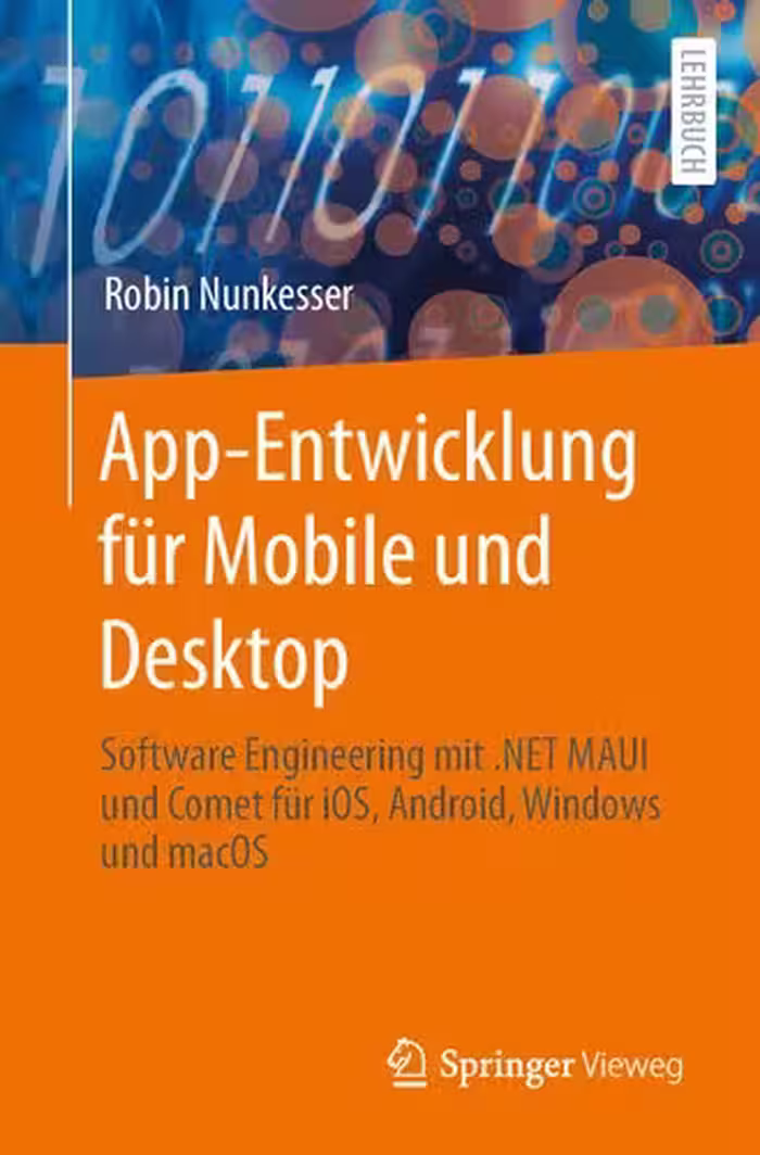 خرید و دانلود نسخه کامل کتاب App-Entwicklung für Mobile und Desktop: Software Engineering mit .NET MAUI und Comet für iOS, Android, Windows und macOS