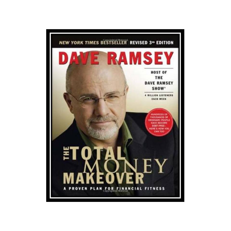 کتاب The Total Money Makeover: A Proven Plan for Financial Fitness اثر Dave Ramsey انتشارات مؤلفین طلایی