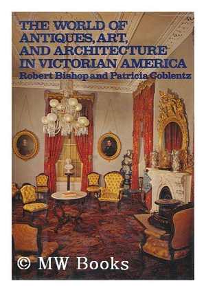 [PDF] دانلود کتاب The World Of Antiques, Art, And Architecture In Victorian America, 1979