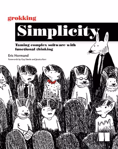 خرید و دانلود نسخه کامل کتاب Grokking Simplicity: Taming complex software with functional thinking