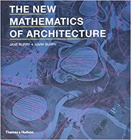 خرید و دانلود نسخه کامل کتاب The New Mathematics of Architecture - Pdf