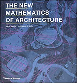 خرید و دانلود نسخه کامل کتاب The New Mathematics of Architecture - Pdf
