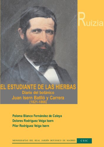 خرید و دانلود نسخه کامل کتاب El estudiante de las hierbas. Diario del botánico Juan Isern Batlló y Carrera (1821-1866). Miembro de la Expedición Científica del Pacífico (1862-1866) - PDF