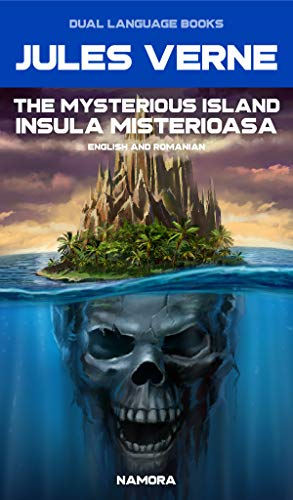 خرید و دانلود نسخه کامل کتاب Insula Misterioasa Ebook (Editie in Romana si Engleza) Translated: The Mysterious Island Ebook (English and Romanian Edition) Translated - Pdf