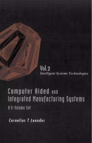 خرید و دانلود نسخه کامل کتاب Computer Aided and Integrated Manufacturing Systems: Volume 2 Intelligent Systems Technologies