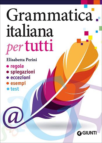 کتاب Grammatica italiana per tutti Regole, spiegazioni, eccezioni, esempi, test (سیاه و سفید)