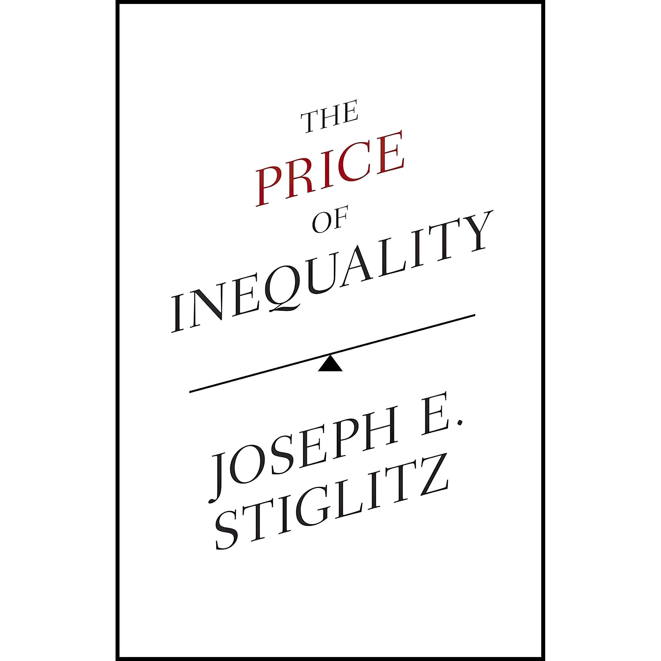 کتاب The Price of Inequality اثر Joseph E. Stiglitz انتشارات Allen Lane