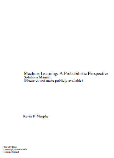خرید و دانلود نسخه کامل کتاب [Soultion Manual] Machine Learning: A Probabilistic Perspective - Pdf