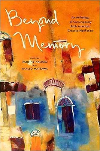 خرید و دانلود نسخه کامل کتاب Beyond Memory: An Anthology of Contemporary Arab American Creative Nonfiction - Pdf