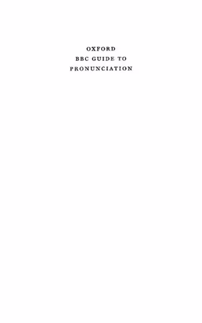 خرید و دانلود نسخه کامل کتاب Oxford BBC Guide To Pronunciation: The Essential Handbook Of The Spoken Word