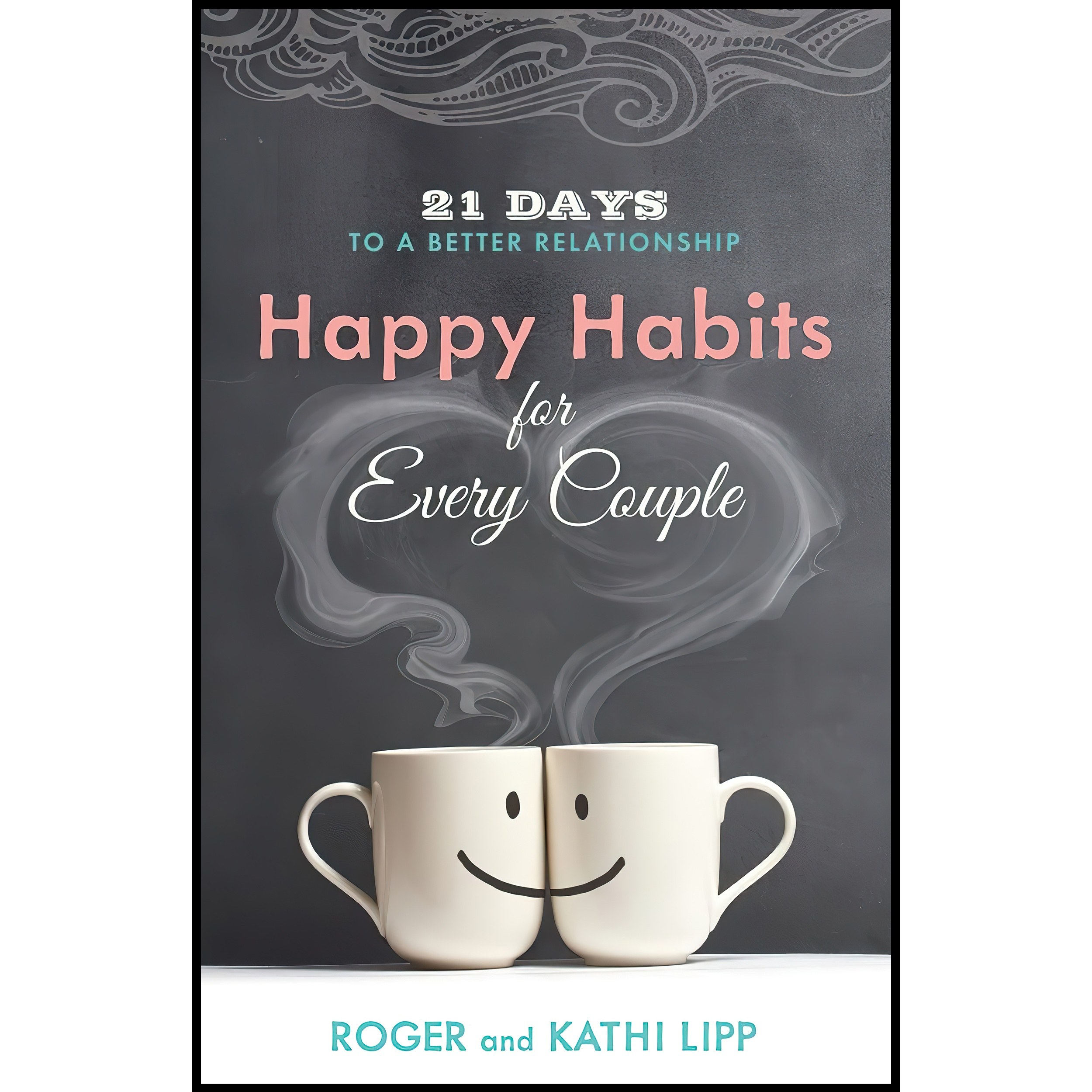 کتاب زبان اصلی Happy Habits for Every Couple اثر Kathi Lipp and Roger Lipp
