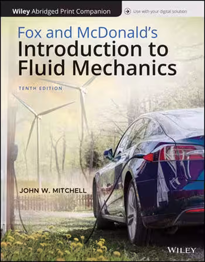 󾕇 دانلود کتاب Fox And Mcdonald's Introduction To Fluid Mechanics, 10th ed, 2019 - دانلود کتاب های دانشگاهی