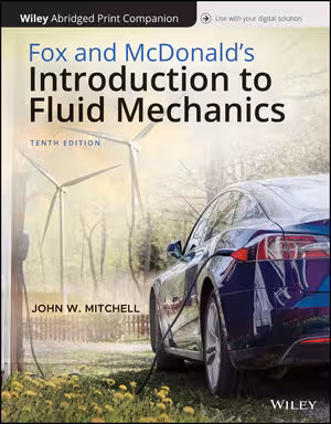 󾕇 دانلود کتاب Fox And Mcdonald's Introduction To Fluid Mechanics, 10th ed, 2019 - دانلود کتاب های دانشگاهی