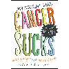 کتاب My Parent Has Cancer and It Really Sucks اثر Marc Silver,Maya Silver انتشارات Sourcebooks Fire