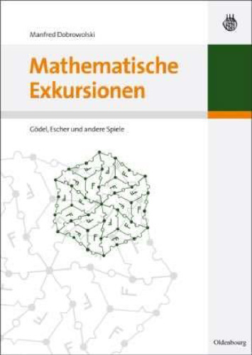 خرید و دانلود نسخه کامل کتاب Mathematische Exkursionen: Gödel, Escher und andere Spiele