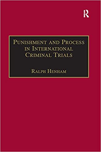 خرید و دانلود نسخه کامل کتاب Punishment and Process in International Criminal Trials (International and Comparative Criminal Justice) - PDF