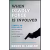 کتاب When Deadly Force Is Involved اثر Bruce M. Lawlor انتشارات Rowman &amp; Littlefield Publishers