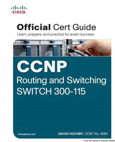 خرید و دانلود نسخه کامل کتاب CCNP Routing and Switching SWITCH 300-115 Official Cert Guide