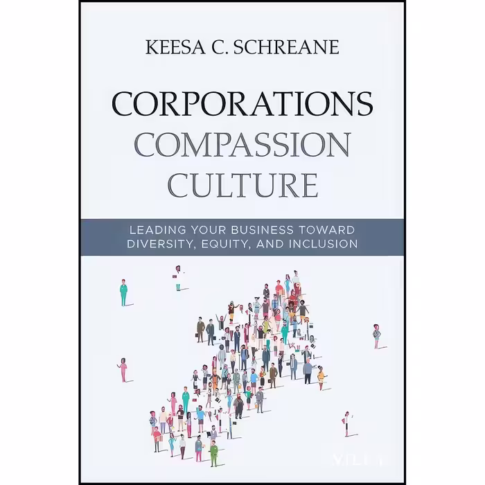 کتاب زبان اصلی Corporations Compassion Culture اثر Keesa C Schreane