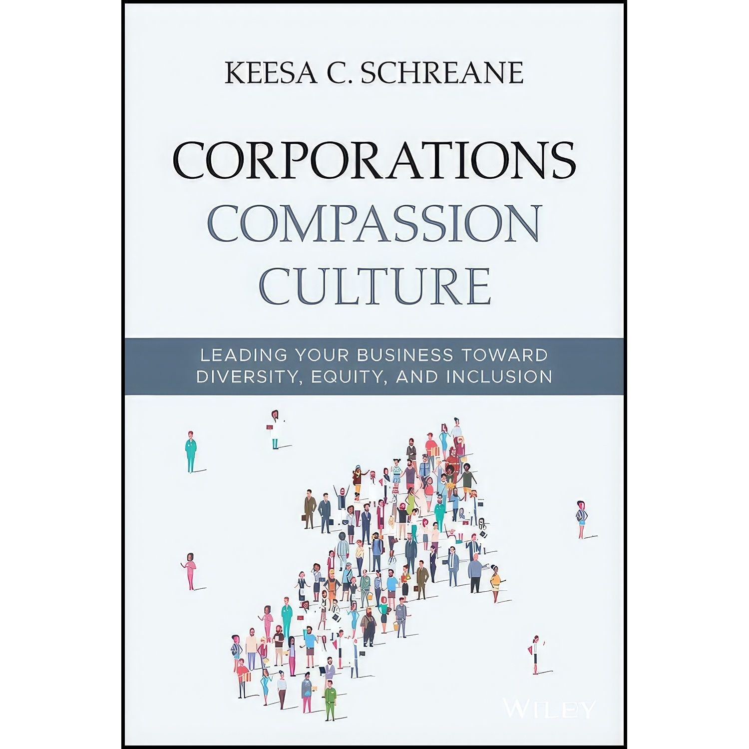 کتاب زبان اصلی Corporations Compassion Culture اثر Keesa C Schreane