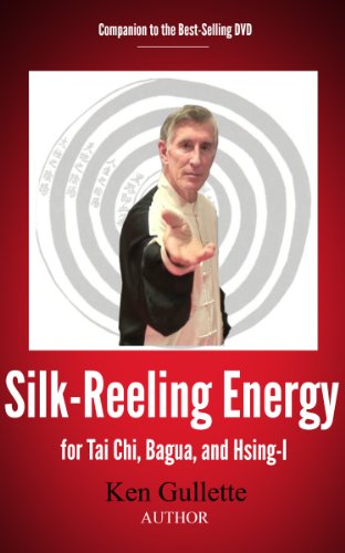 خرید و دانلود نسخه کامل کتاب Silk-Reeling Energy for Tai Chi, Hsing-I, and Bagua - Pdf