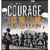 کتاب Courage Has No Color, The True Story of the Triple Nickles اثر Tanya Lee Stone انتشارات Candlewick