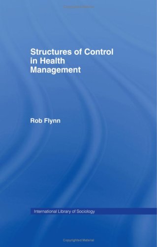 خرید و دانلود نسخه کامل کتاب Structures of Control in Health Management (International Library of Sociology) - PDF