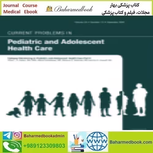 Current Problems in Pediatric and Adolescent Health Care Volum