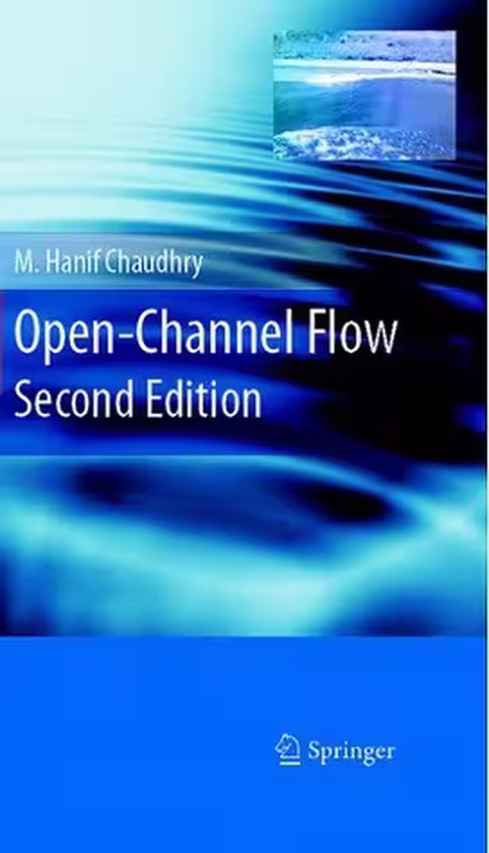 󾕇 M. H. Chaudhry, Open-Channel Flow, 2nd Ed., 2008 - دانلود کتاب های دانشگاهی