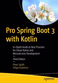 خرید و دانلود نسخه کامل کتاب Pro Spring Boot 3 with Kotlin, 3rd Edition