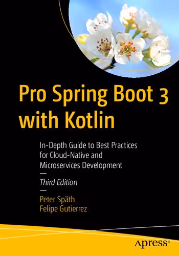 خرید و دانلود نسخه کامل کتاب Pro Spring Boot 3 with Kotlin, 3rd Edition