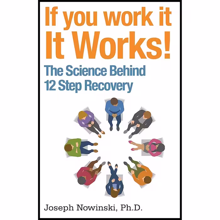 کتاب If You Work It It Works اثر Joseph Nowinski Ph.D انتشارات Hazelden Publishing