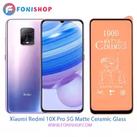 گلس سرامیکی مات شیائومی Xiaomi Redmi 10X Pro 5G
