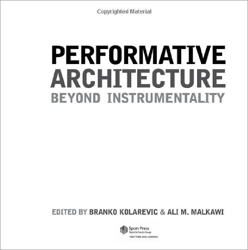 خرید و دانلود نسخه کامل کتاب Performative Architecture: Beyond Instrumentality - Pdf