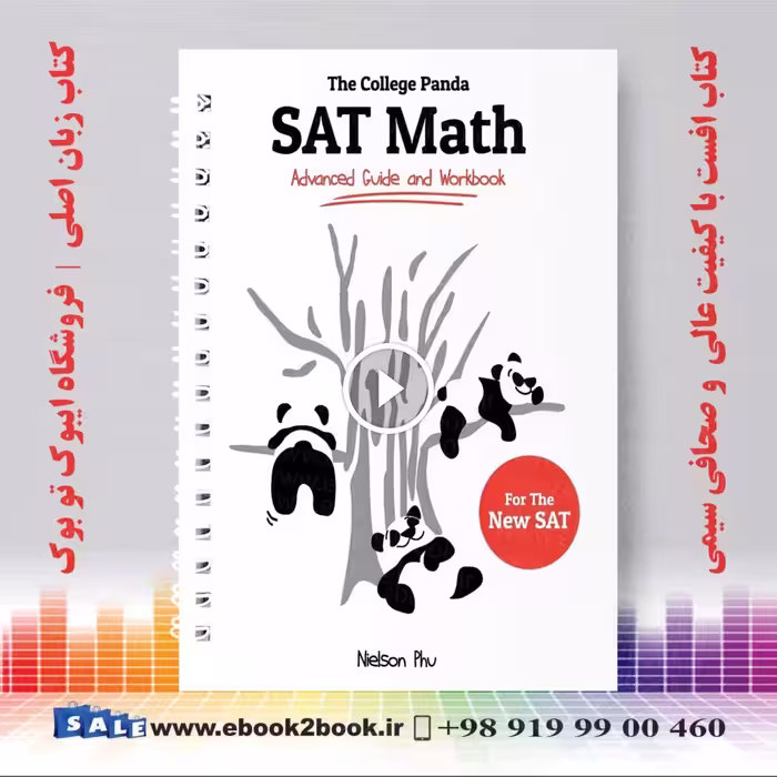The College Panda’s SAT Math: Advanced Guide and Workbook for the New SAT
