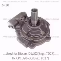 پمپ حرکت لیفتراک نیسان مدل Nissan J01/J02(Eng.: TD27), Hc CPCD20~30 Eng.: TD27
