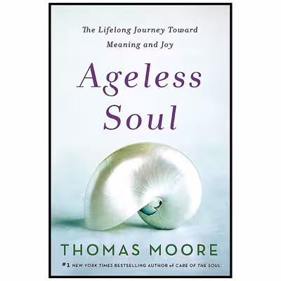 کتاب Ageless Soul اثر Thomas Moore انتشارات St. Martins Essentials