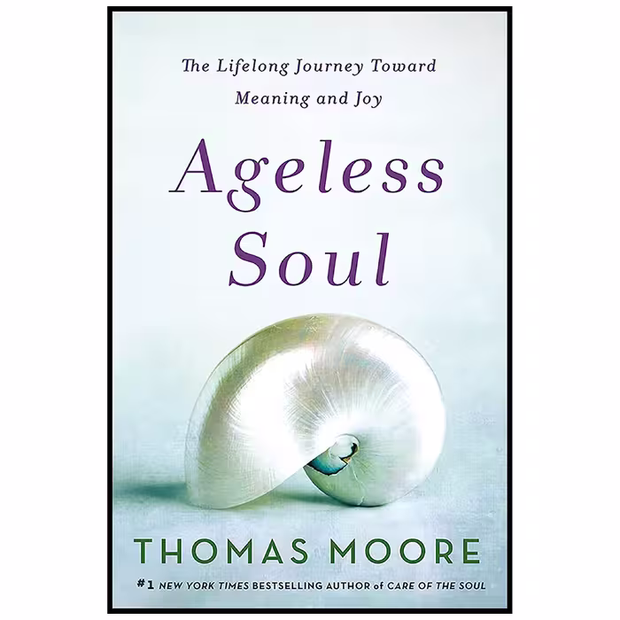 کتاب Ageless Soul اثر Thomas Moore انتشارات St. Martins Essentials