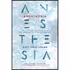 کتاب Anesthesia: The Gift of Oblivion and the Mystery of Consciousness اثر Kate Cole-Adams انتشارات Counterpoint