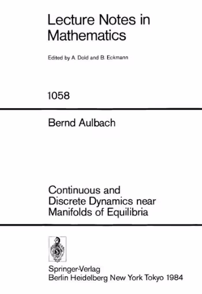 خرید و دانلود نسخه کامل کتاب Continuous and Discrete Dynamics near Manifolds of Equilibria