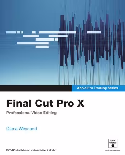 خرید و دانلود نسخه کامل کتاب Final Cut Pro X: Professional Video Editing
